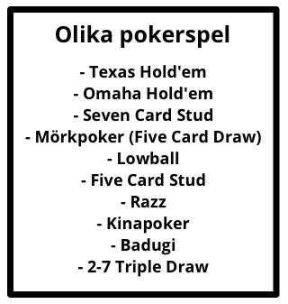 Bild som visar en lista med olika pokerspel. På listan står Texas Hold'em, Omaha Hold'em, Seven Card Stud, Mörkpoker, Lowball, Five Card Stud, Razz, Kinapoker, Badugi och 2-7 Triple Draw